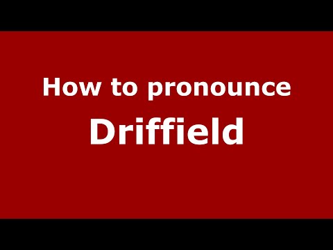 How to pronounce Driffield (English/UK) - PronounceNames.com