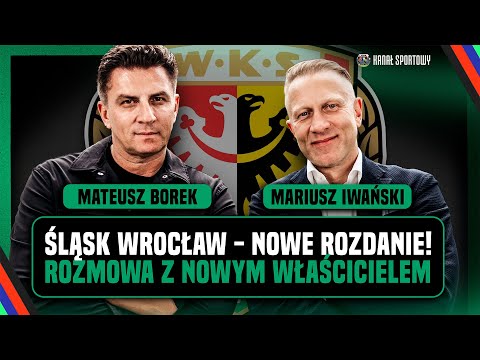 BOREK I IWAŃSKI | WYWIAD Z NOWYM WŁAŚCICIELEM ŚLĄSKA WROCŁAW