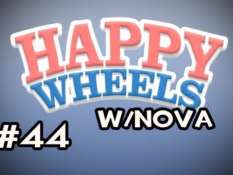 Happy Wheels w/Nova Ep.44 - Get On That Thing