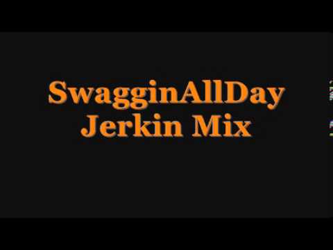@jets_hoe - SwagginAllDay (Jerkin Mix)