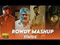 Mass Tamil Rowdy Whatsapp Status Tamil Rowdy Mashup