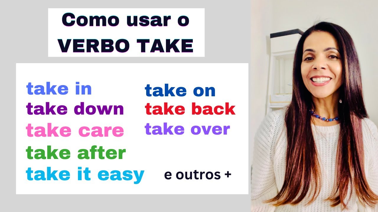 Como usar o VERBO TAKE - Expressões e phrasal verbs com take - Aula de inglês