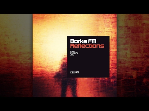 Borka FM - Reflections (Jiro Remix)