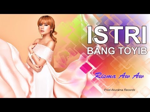 Risma Aw Aw - Istri Bang Toyib (Official Music Video)