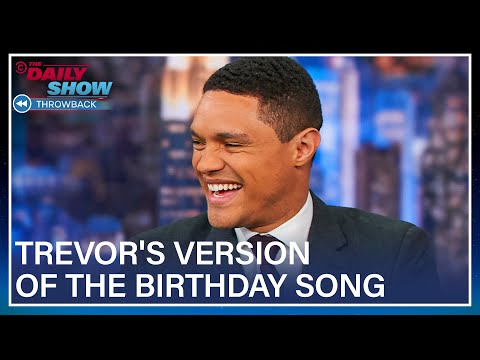 Trevor Noah's Take on the "Happy Birthday" Song - Between the Scenes | The Daily Show