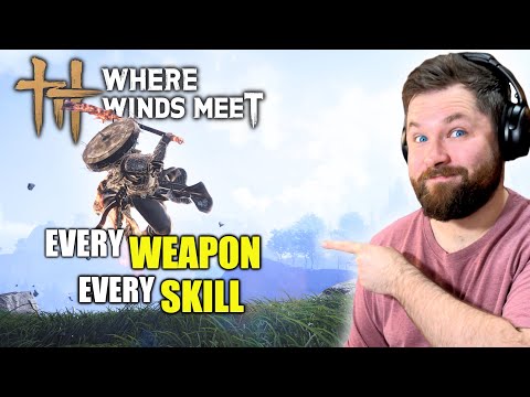 Where Winds Meet - ALL Weapons & Skills ON RELEASE