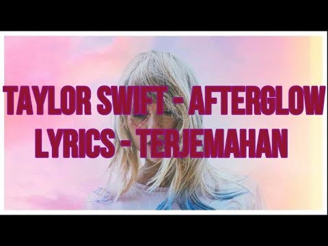 download lagu mp3 mp4 Taylor Swift Afterglow Terjemahan, download lagu Taylor Swift Afterglow Terjemahan gratis, unduh video klip Taylor Swift Afterglow Terjemahan
