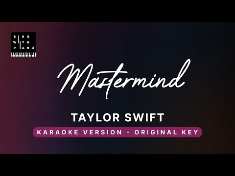 Mastermind - Taylor Swift (Original Key Karaoke) - Piano Instrumental Cover with Lyrics
