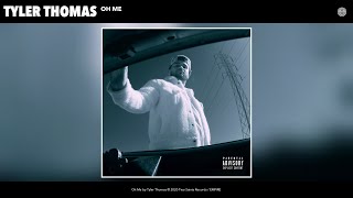 Tyler Thomas - Oh Me (Audio)