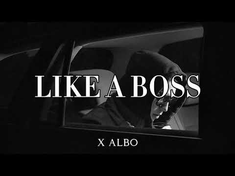 X ALBO - LIKE A BOSS (ORIGINAL MIX)
