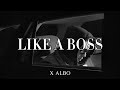 X ALBO LIKE A BOSS ORIGINAL MIX