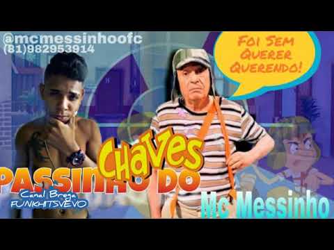 Mc Messinho - Passinho Do Chaves