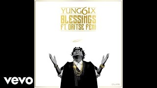 Yung6ix - Blessings (Audio) ft Oritse Femi