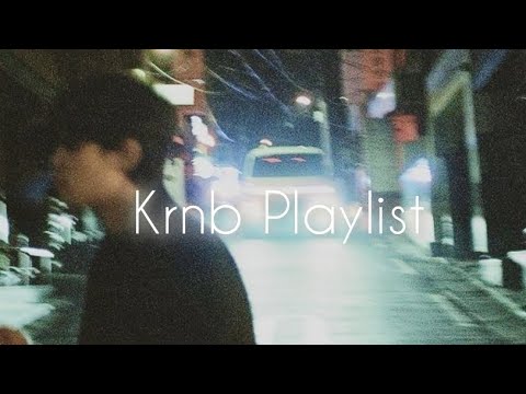 🎧 Chill korean R&B [Krnb Playlist]