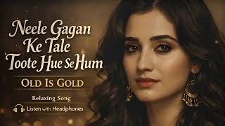 Download lagu Neele Gagan Ke Tale Toote Hue Se Hum | Old Is Gold | Relaxing Cover Song mp3