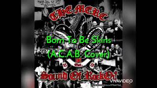 Download lagu The Merc - Born To Be Skins (A.C.A.B. Cover) mp3 Download lagu The Merc - Born To Be Skins (A.C.A.B. Cover) mp3