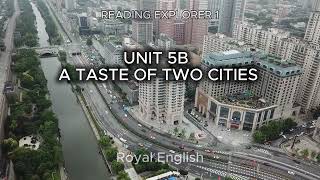 READING EXPLORER 1 UNIT 5B A TASTE OF TWO CITIES
