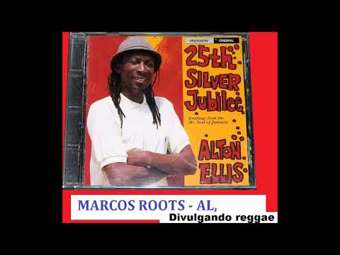 Alton Ellis - 25th silver jubilee / MARCOS ROOTS - AL