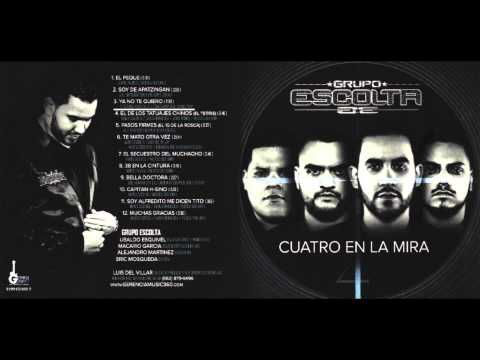Grupo Escolta "Ya No Te Quiero" (Cuatro En La Mira) 2015
