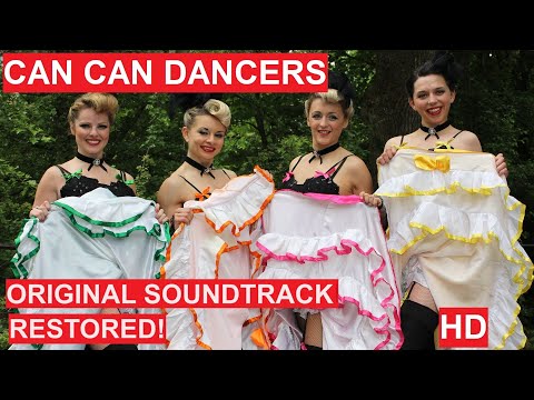 Can Can Dancers - Original Soundtrack Restored