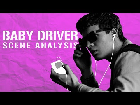 BABY DRIVER FIRST SCENE ANALYSIS