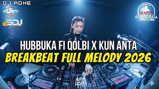 Download lagu DJ HUBBUKA FI QOLBI X KUN ANTA BREAKBEAT FULL MELODY TERBARU 2026 - DJ ADHE BREAKBEAT mp3