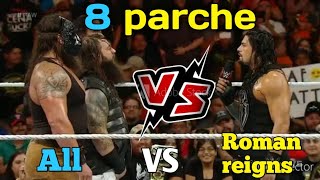 8 parche song on Roman Reigns wwe