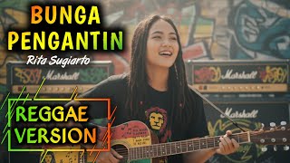 Download lagu BUNGA PENGANTIN - Rita Sugiarto | COVER REGGAE | RASTA GEMBEL SOUND mp3
