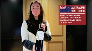 Australian Wine Crush: Miles From Nowhere Cabernet Sauvignon Margaret River Origin of Now 2022