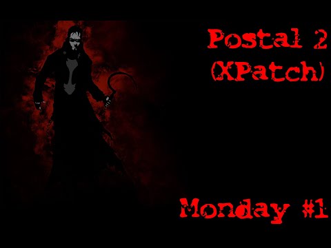 [EN/18+] Postal 2 (/w xPatch) Playthrough: Monday Part 1
