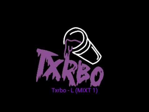 Txrbo - L (MIXT 1). Re-upload