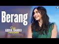 Berang Lyrics Abdul Shaikh Tumko Meri Kasam Vikram Bhatt Prateek Walia
