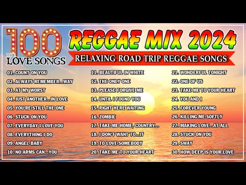 New Reggae Songs 2024🌱Best 100 Reggae Nonstop🌱Most Requested Reggae Love Songs 2024