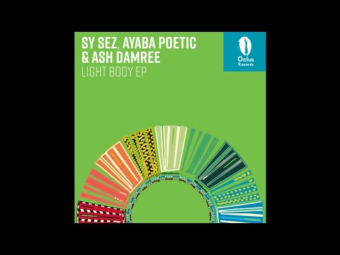 Sy Sez & Ayaba Poetic - Love Light Dancing (Original Mix)