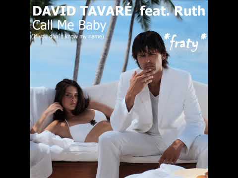 David Tavaré Feat. Ruth - Call Me Baby (If You Don't Know My Name) (Londonbeat Mix)
