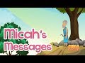 Micah’s Messages| 100 Bible Stories