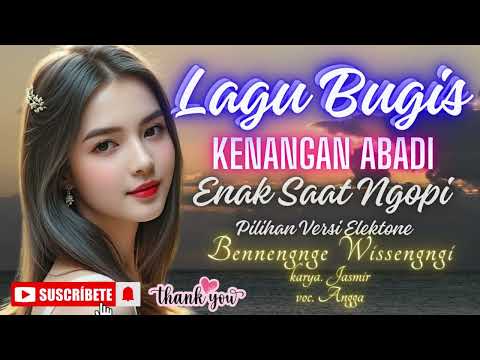 KOLEKSI PILIHAN LAGU BUGIS TERPOPULER #INGERRANGNGI WIJATTA