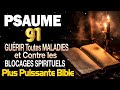 PSAUME 91 Pour GUÉRIR Toutes MALADIES et Contre les BLOCAGES SPIRITUELS ✨ PRIÈR la plus PUISSANTE