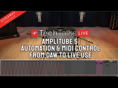 IK Tech Talks Live - AmpliTube 5 DAW Automation & Live MIDI Control (Walk-through & tutorial)