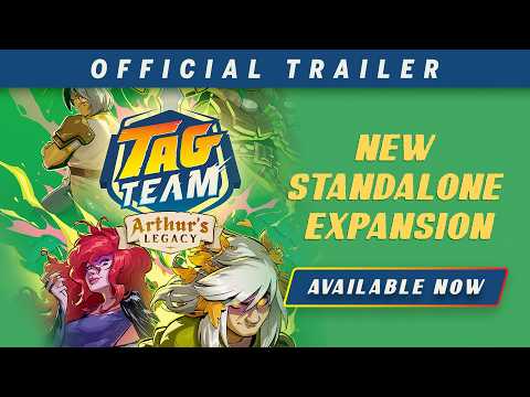 Tag Team: Arthur's Legacy standalone expansion I Official Game Trailer
