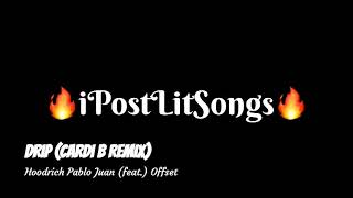 Hoodrich Pablo Juan (feat.) Offset- Drip ( Cardi B Remix)