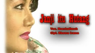 Download lagu Noer Halimah - Janji itu Hutang mp3 Download lagu Noer Halimah - Janji itu Hutang mp3