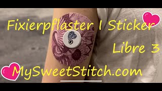 MySweetStitch Fixier-Pflaster I Sticker für Freestyle Libre 3: Diabetes Typ 1 2 Fixierring