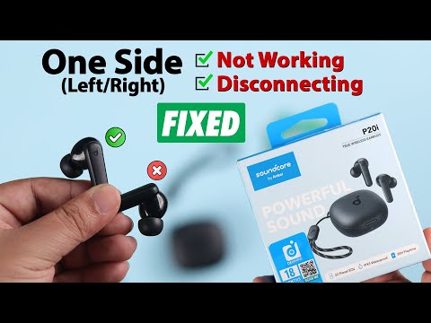 Soundcore P20i Earbuds - Left/ Right One Side Not Working! - Fix