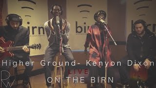 Higher Ground- Kenyon Dixon (Cedric Jackson II Cover)