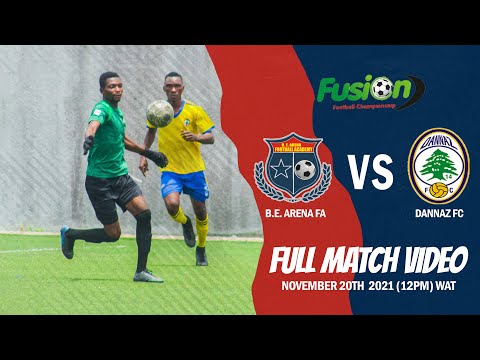 B.E. ARENA FA VS DANNAZ FC (FUSION FOOTBALL CHAMPIONSHIP)