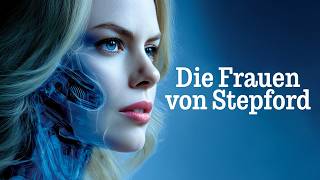 Grandioser MYSTERY Film mit NICOLE KIDMAN: Die Frauen von Stepford (2004) (HD)
