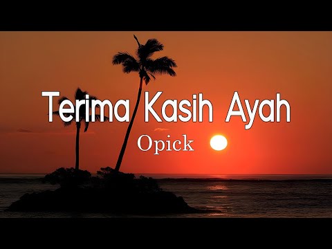 Opick feat. Adiba - Terima Kasih Ayah [ Lirik ]