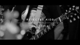 Rejected Kids - Dystopia (SLS Session)