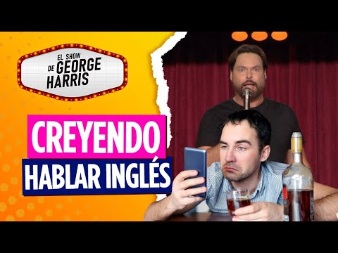 El Show de George Harris 18/05/23 Parte 2 - Cuando piensas que hablas inglés 😳